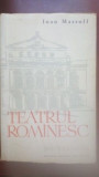 Teatrul romanesc vol 1 Ioan Massoff