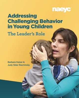 Addressing Challenging Behavior in Young Children: The Leader&amp;#039;s Role foto