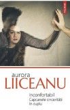Inconfortabil. Capcanele sinceritatii in cuplu - Aurora Liiceanu