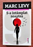 S-a intamplat noaptea. Editura Trei, 2021 - Marc Levy