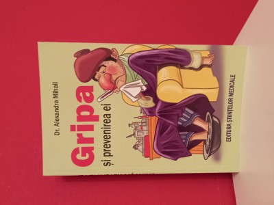 Gripa si prevenirea ei - Dr. Alexandra Mihail foto