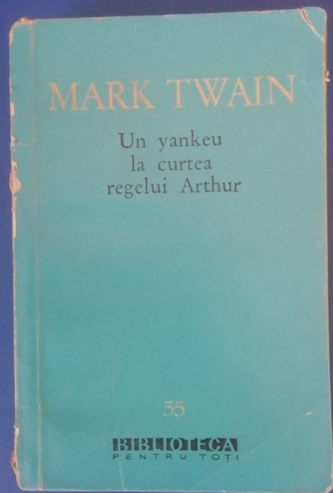 myh 48f - BPT - Mark Twain - Un yankeu la curtea regelui Arthur - ed 1961