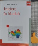 Initiere in Matlab Silvia Curteanu