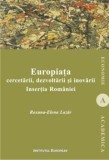 Cumpara ieftin Europiata cercetarii, dezvoltarii si inovarii. Insertia Romaniei/Roxana-Elena Lazar