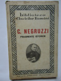 C. Negruzzi, Fragmente istorice, ediție &icirc;ngrijită de E. Lovinescu, Buc. 1928