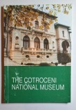 The Cotroceni National Museum &ndash; Aut. Benonia Ciho ș.a., Ed. The Museum, 1994