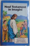 NOUL TESTAMENT IN IMAGINI , 1990 * PREZINTA HALOURI DE APA