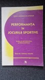 PERFORMANTA IN JOCURILE SPORTIVE - Tudor Bompa