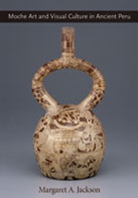 Moche Art and Visual Culture in Ancient Peru foto