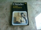 LE JADE DU MANDARIN - RAYMOND CHANDLER (CARTE IN LIMBA FRANCEZA)