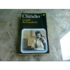 LE JADE DU MANDARIN - RAYMOND CHANDLER (CARTE IN LIMBA FRANCEZA)