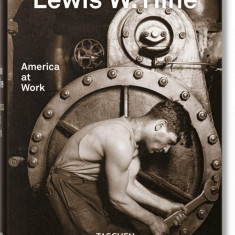 Lewis W. Hine. America at Work | Peter Walther