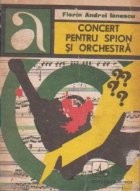 Concert pentru spion si orchestra foto