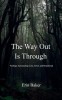 The Way Out Is Through