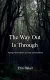 The Way Out Is Through
