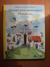 HOINARI PRIN ANOTIMPURI , PRIMAVARA de ROTRAUT SUSANNE BERNER , EDITURA CASA foto