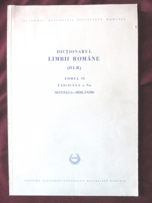 DICTIONARUL LIMBII ROMANE (DLR) - Tomul VI, Fascicula a 9-a - Academia Romana foto