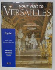 YOUR VISIT TO VERSAILLES by SIMONE HOOG and BEATRIX SAULE - THE CHATEAU , THE GARDENS , TRIANON , 4 FULL PLANS , 300 ILLUSTRATIONS , 2004 foto