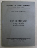 MIC DICTIONAR SPANIOL - ROMAN / ROMAN - SPANIOL de ELENA BALAN - OSIAC , 1985