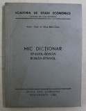 MIC DICTIONAR SPANIOL - ROMAN / ROMAN - SPANIOL de ELENA BALAN - OSIAC , 1985