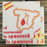 Disc Vinil Dublu LP SĂ CONVERSĂM &Icirc;N SPANIOLĂ - Curs Educație Limbi Străine, NOI, Pentru copii, Electrecord