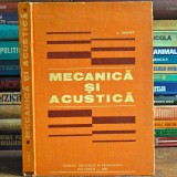 MECANICĂ și ACUSTICĂ - A. Hristev - Editura Didactică și Pedagogică - 1984
