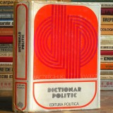 DICȚIONAR POLITIC, Politica de la A la Z Academia &bdquo;Ștefan Gheorghiu&rdquo; 661 Pag Ediție Cartonată. Politologie, Politicieni, Geopolitică, Științe Politice