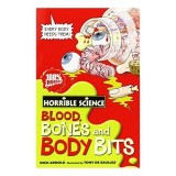 Blood, Bones and Body Bits [Paperback] [Jan 01, 2008] Nick Arnold