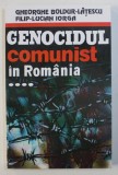 GENOCIDUL COMUNIST IN ROMANIA de GHEORGHE BOLDUR - LATESCU , VOL. IV - REEDUCAREA PRIN TORTURA , 2003, DEDICATIE