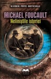Cumpara ieftin Michael Foucault. Nelinistile istoriei/Matheiu Potte-Bonneville