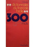 J. Verdol - Dictionnaire du francais facile, 300 mots (Editia: 1974)
