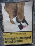 Comisarul Maigret a fost pradat - Georges Simenon