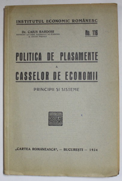POLITICA DE PLASAMENTE A CASSELOR DE ECONOMII , PRINCIPII SI SISTEME de CAIUS BARDOSI , 1934