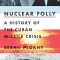 Nuclear Folly - A History of the Cuban Missile Crisis