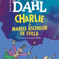 Charlie si marele ascensor de sticla (format mare) – Roald Dahl