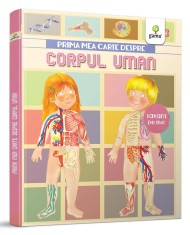 Prima mea carte despre corpul uman - Renzo Barsotti - Editura Gama
