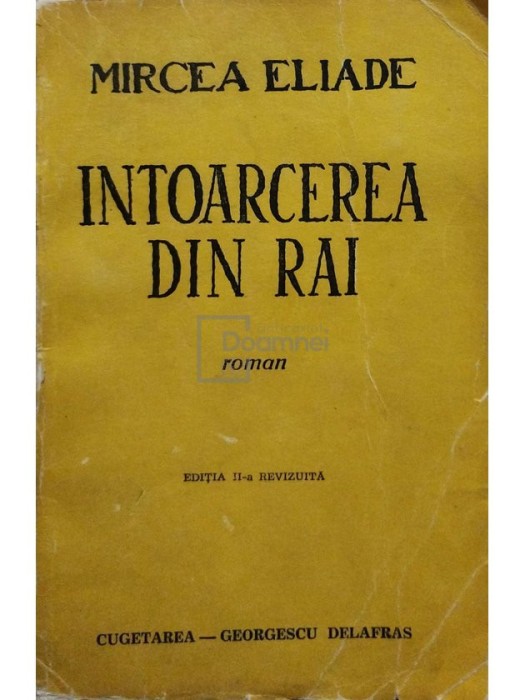 Mircea Eliade - Intoarcerea din rai, editia a II-a (Editia: 1943)