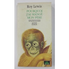 POURQUOI J &#039; AI MANGE MON PERE par ROY LEWIS , 1990