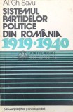 Cumpara ieftin Sistemul partidelor politice din Romania, 1919-1940 - 1976 - AL. GH. Savu (W217)