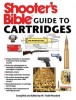 Shooter&#039;s Bible Guide to Cartridges