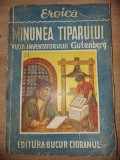 Minunea tiparului Viata inventatorului Gutenberg