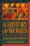 History of Women in the West, Volume I: From Ancient Goddesses to Christian Saints
