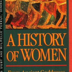 History of Women in the West, Volume I: From Ancient Goddesses to Christian Saints