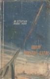 Drum printre astri - I. M. Stefan, Radu Nor