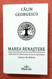 Marea Renastere. Adevar. Libertate. Suveranitate. Iesirea din Matrix. Editura Prestige, 2023 - Calin Georgescu