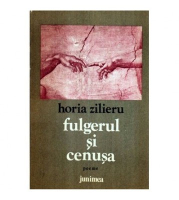 Horia Zilieru - Fulgerul si cenusa - Poeme - 120192 foto