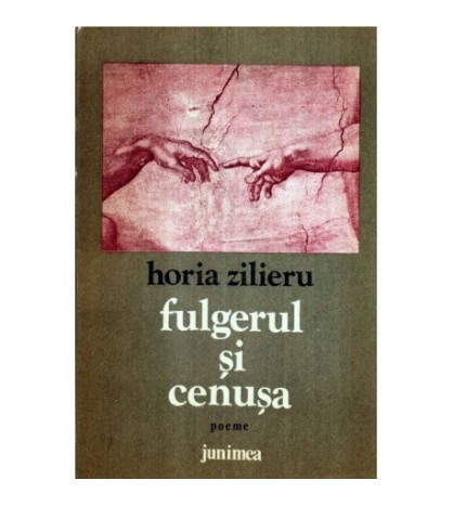 Horia Zilieru - Fulgerul si cenusa - Poeme - 120192