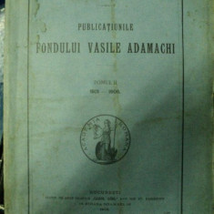 PUBLICATIUNILE FONDULUI VASILE ADAMACHI TOM II 1901-1906 BUC. 1906