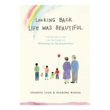 Looking Back Life Was Beautiful