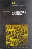 Arhitectura Moderna &ndash; Marcel Melicson - Carte beletristica